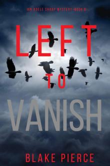 Left to Vanish (An Adele Sharp Mystery—Book Eight) Read online