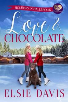 Love & Chocolate: Valentine's Day (Holidays In Hallbrook Book 4) Read online