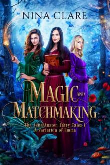 Magic and Matchmaking: A variation of Emma volume 1 (The Jane Austen Fairy Tales) Read online