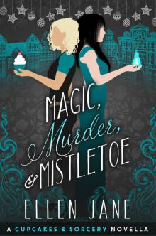 Magic, Murder & Mistletoe Read online