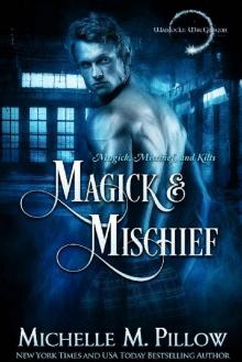 Magick and Mischief (Warlocks MacGregor Book 7) Read online