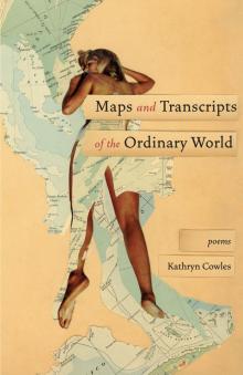 Maps and Transcripts of the Ordinary World Read online