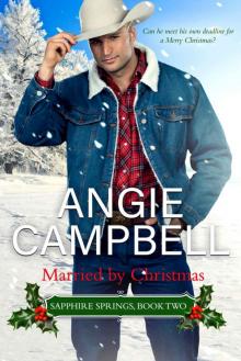Married by Christmas (Sapphire Springs Book 2) Read online
