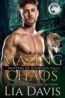 Mating Chaos: Shifters of Ashwood Falls, Book 11 Read online