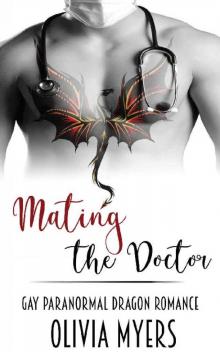 Mating the Doctor: Gay Paranormal Dragon Romance Read online