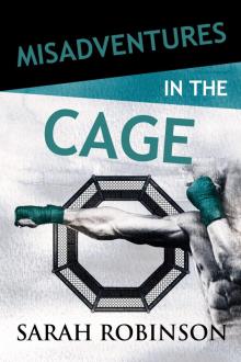 Misadventures in the Cage Read online