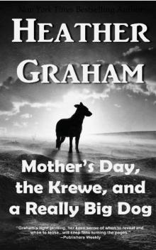 Mother's Day, the Krewe, and a Really Big Dog Read online