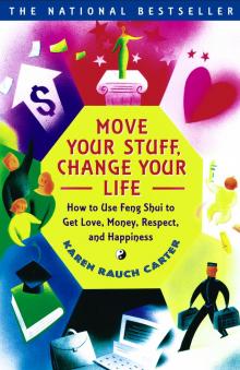 Move Your Stuff, Change Your Life Read online