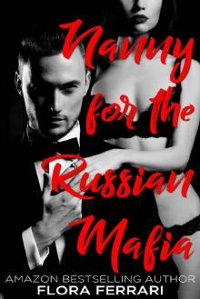 Nanny for the Russian Mafia (A Man Who Knows What He Wants Book 102) Read online