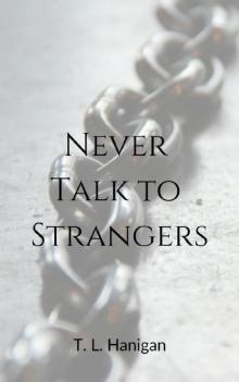 Never Talk to Strangers