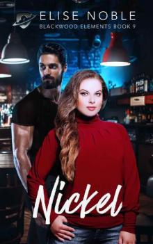 Nickel: A Romantic Suspense Novel (Blackwood Elements Book 9) Read online