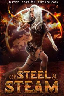 Of Steel and Steam: A Limited Edition Anthology Read online