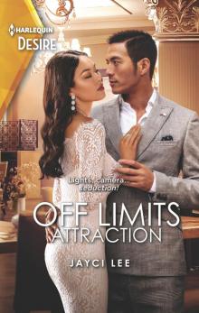 Off Limits Attraction--A Glamorous Passionate Forbidden Romance Read online