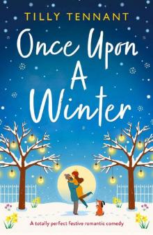 Once Upon a Winter: A totally perfect festive romantic comedy Read online
