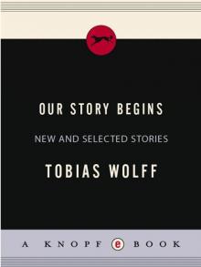 Our Story Begins: New and Selected Stories