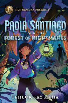 Paola Santiago and the Forest of Nightmares Read online