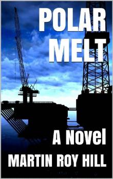 Polar Melt: A Novel Read online