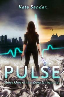 Pulse: Book One of the Zoya Chronicles Read online