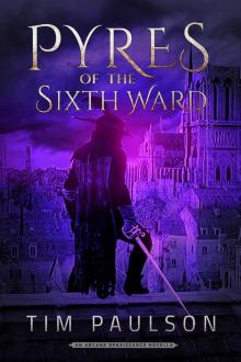 Pyres of the Sixth Ward Read online
