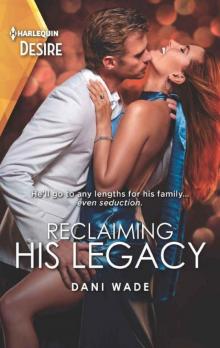 Reclaiming His Legacy (Louisiana Legacies Book 2) Read online
