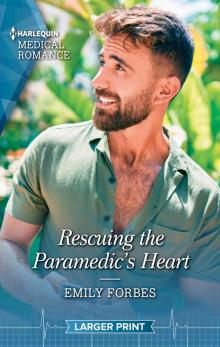 Rescuing the Paramedic's Heart Read online