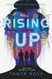 Rising Up: A YA Dystopian Sci-Fi Series (Tranquility Series Book 1)