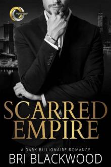 Scarred Empire: An Enemies to Lovers Dark Billionaire Romance (Broken Cross Book 2) Read online