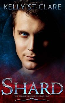 Shard: A Tainted Accords Novella, 4.8 Read online