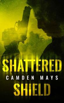 Shattered Shield: Cole Cameron Thriller Series Book 1 Read online