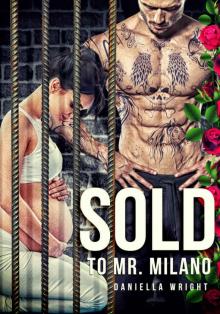 Sold To Mr. Milano (Evil Empires Book 1) Read online