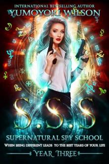 SSS: Year Three (Supernatural Spy School Book 3) Read online