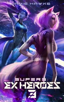 Supers - Ex Heroes 3 Read online