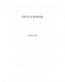 Switch Bidder Read online