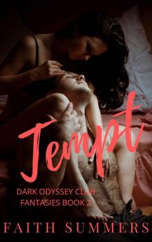 Tempt: A Dark Billionaire Romance (Dark Odyssey Club Fantasies Book 2)