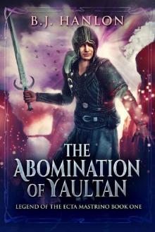 The Abomination of Yaultan (Legend of the Ecta Mastrino Book 1) Read online
