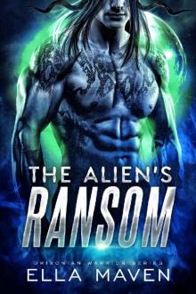The Alien's Ransom: A SciFi Alien Warrior Romance (Drixonian Warriors Book 1) Read online