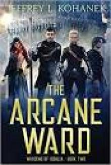 The Arcane Ward (Wardens of Issalia Book 2)