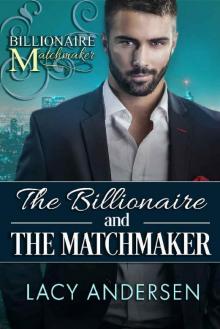 The Billionaire and the Matchmaker Read online
