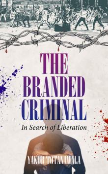 The Branded Criminal: In Search of Liberation