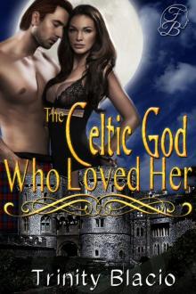 The Celtic God Who Loved Her Read online