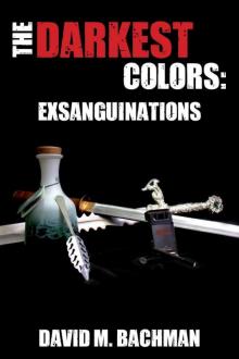 The Darkest Colors- Exsanguinations Read online