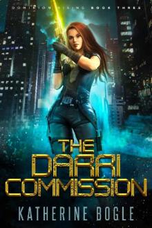The Darri Commission: A Sci-Fi Dystopian Adventure (Dominion Rising Book 3) Read online