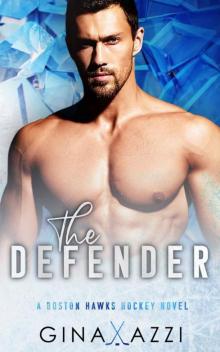 The Defender: A Single Dad Hockey Romance (Boston Hawks Hockey) Read online