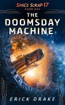 The Doomsday Machine: Space Scrap 17 Book 1