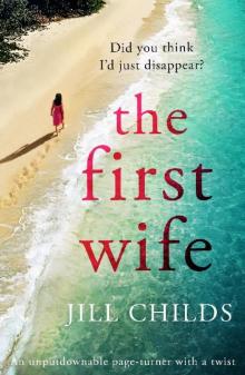 The First Wife: An unputdownable page turner with a twist Read online