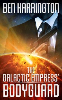 The Galactic Empress' Bodyguard