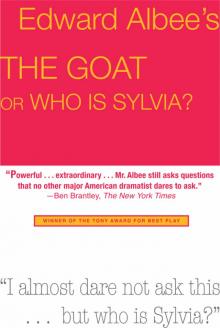 The Goat, or Who Is Sylvia?: Broadway Edition Read online