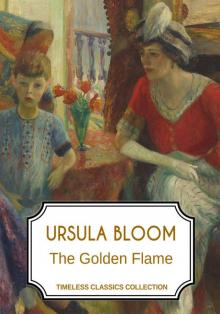 The Golden Flame (Timeless Classics Collection)