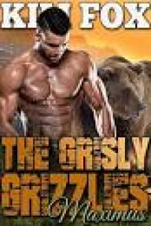 The Grisly Grizzlies: Maximus (The Grizzly Bear Shifters of Redemption Creek Book 5) Read online