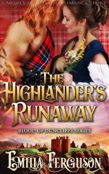 The Highlander’s Runaway (Blood of Duncliffe Series) (A Medieval Scottish Romance Story) Read online